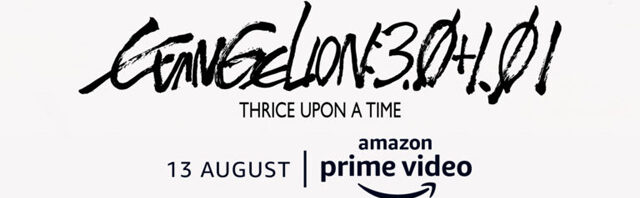 La visione di Evangelion da vicino #1 – Evangelion: 3.0+1.01 su Amazon Prime Video