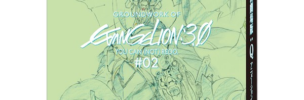 Groundwork of Evangelion: 3.0 #02 in uscita ad agosto 2014