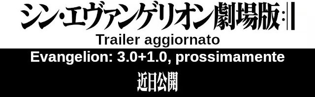 Evangelion: 3.0+1.0 – Aggiornato trailer di luglio 2019